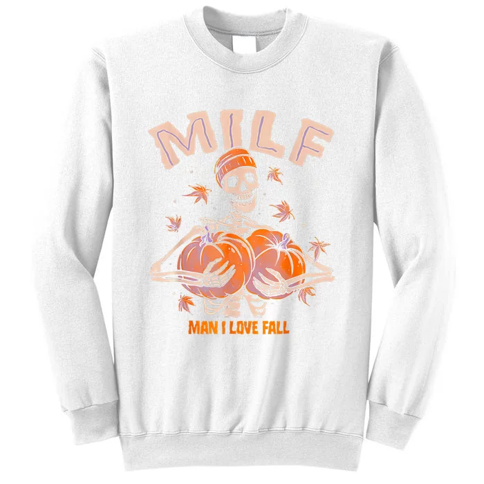 MILF Man I Love Fall Funny Spooky Skeleton Pumpkin Halloween Sweatshirt