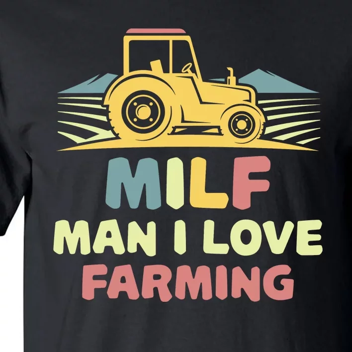 MILF Man I Love Farming Tall T-Shirt