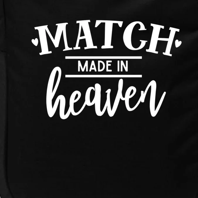 Match Made In Heaven Love Family Friendship Blessings Gift Impact Tech Backpack