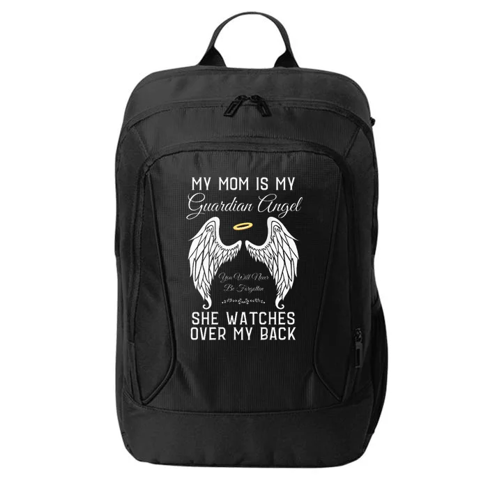 My Mom Is My Guardian Angel In Heaven Memorial Memory Miss City Backpack