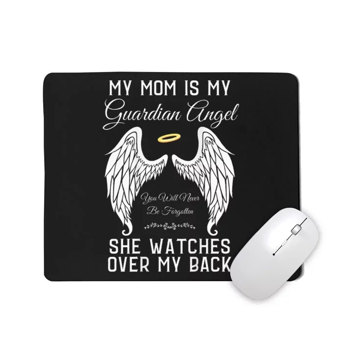 My Mom Is My Guardian Angel In Heaven Memorial Memory Miss Mousepad