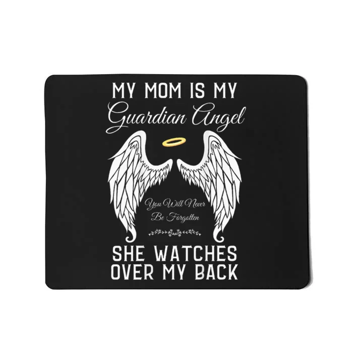 My Mom Is My Guardian Angel In Heaven Memorial Memory Miss Mousepad