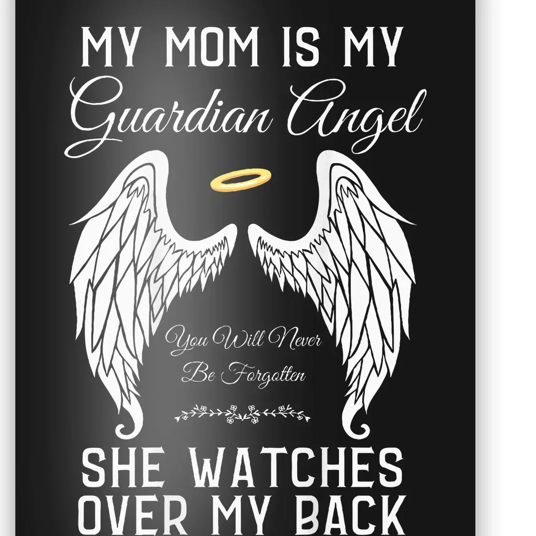 My Mom Is My Guardian Angel In Heaven Memorial Memory Miss Poster