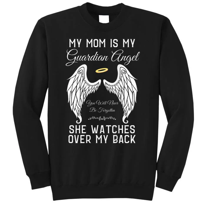 My Mom Is My Guardian Angel In Heaven Memorial Memory Miss Tall Sweatshirt