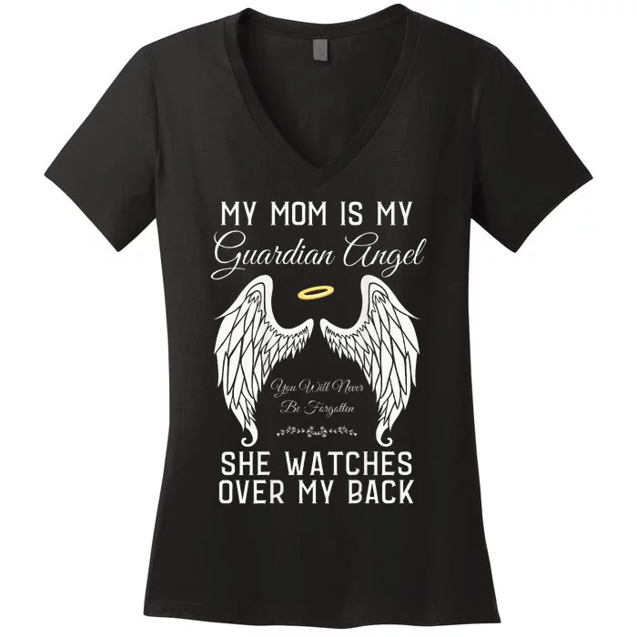 My Mom Is My Guardian Angel In Heaven Memorial Memory Miss Women's V-Neck T-Shirt