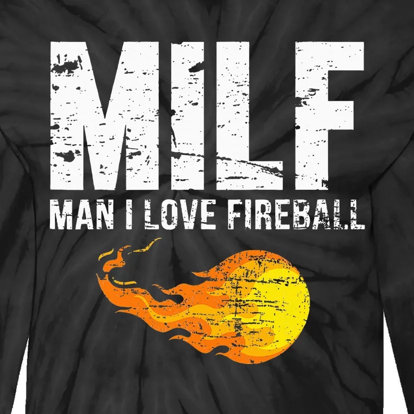 Milf Man I Love F.I.R.E.B.A.L.L Tie-Dye Long Sleeve Shirt