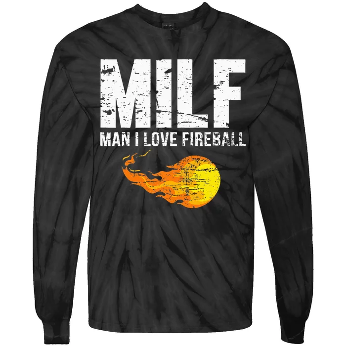 Milf Man I Love F.I.R.E.B.A.L.L Tie-Dye Long Sleeve Shirt