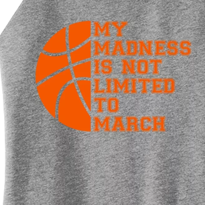 My Madness Is Not Limited To March Basketball Women’s Perfect Tri Rocker Tank