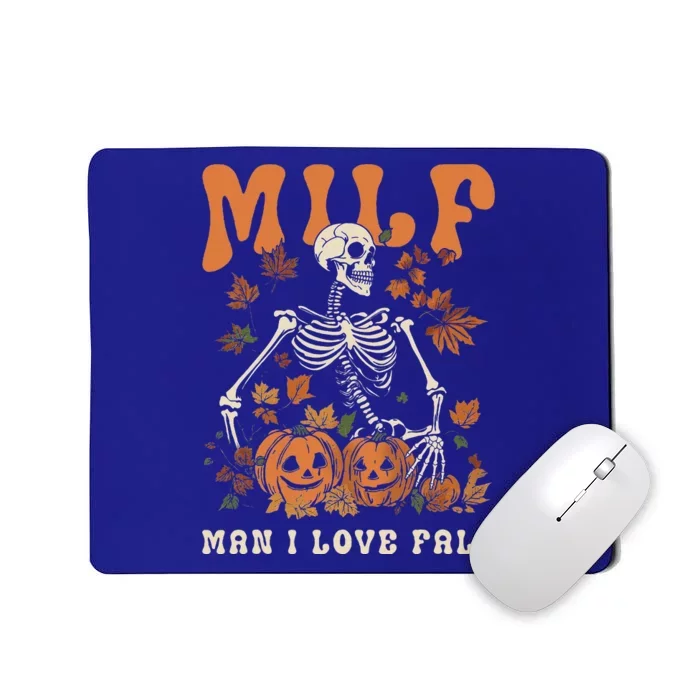 MILF Man I Love Fall Skeleton Pumpkin Thankgiving Funny Mousepad