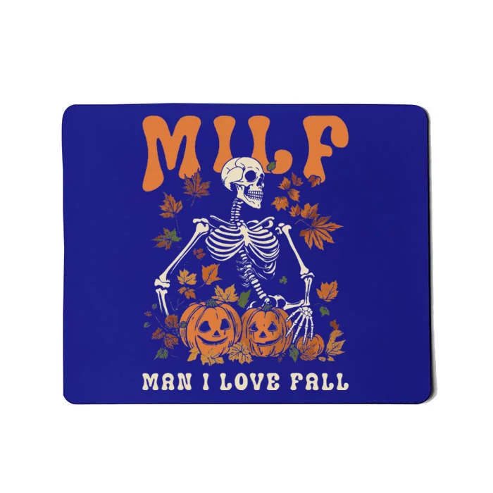 MILF Man I Love Fall Skeleton Pumpkin Thankgiving Funny Mousepad