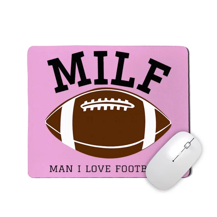 Milf Man I Love Football Mousepad