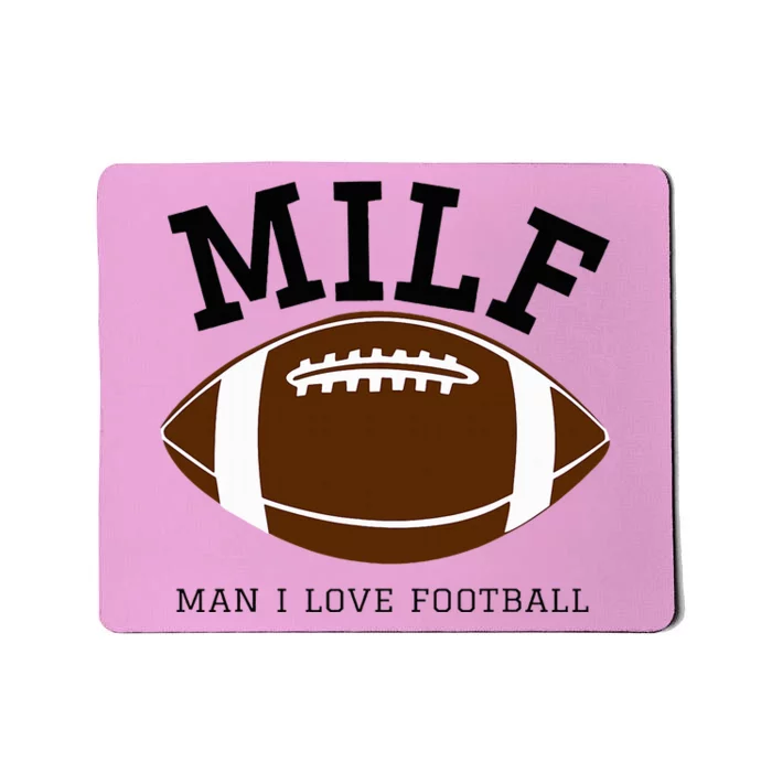 Milf Man I Love Football Mousepad