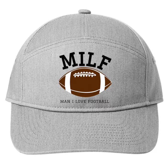 Milf Man I Love Football 7-Panel Snapback Hat