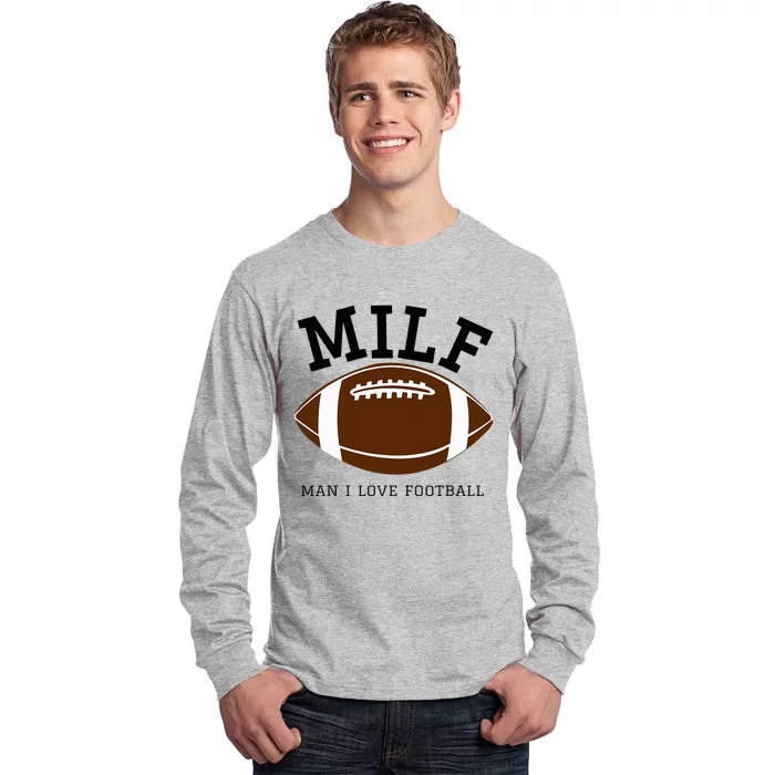 Milf Man I Love Football Tall Long Sleeve T-Shirt