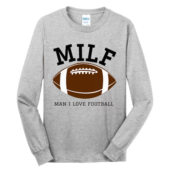 Milf Man I Love Football Tall Long Sleeve T-Shirt