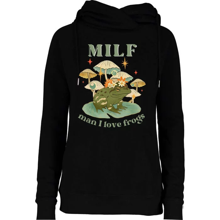 Milf Man I Love Frogs Vintage Retro Frog And Fungi Mushroom Womens Funnel Neck Pullover Hood