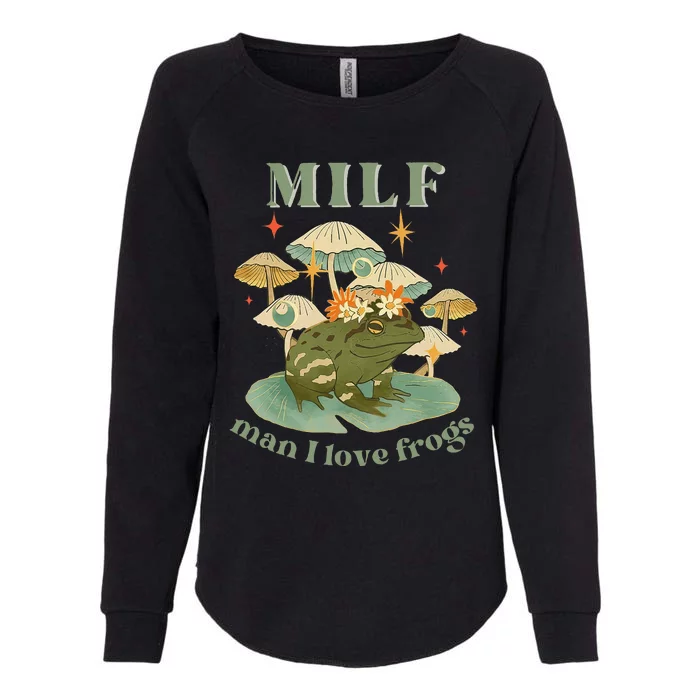 Milf Man I Love Frogs Vintage Retro Frog And Fungi Mushroom Womens California Wash Sweatshirt