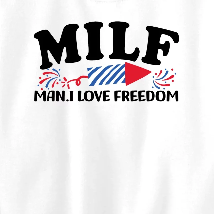 Milf Man I Love Freedom Funny 4th Of July Kids Sweatshirt