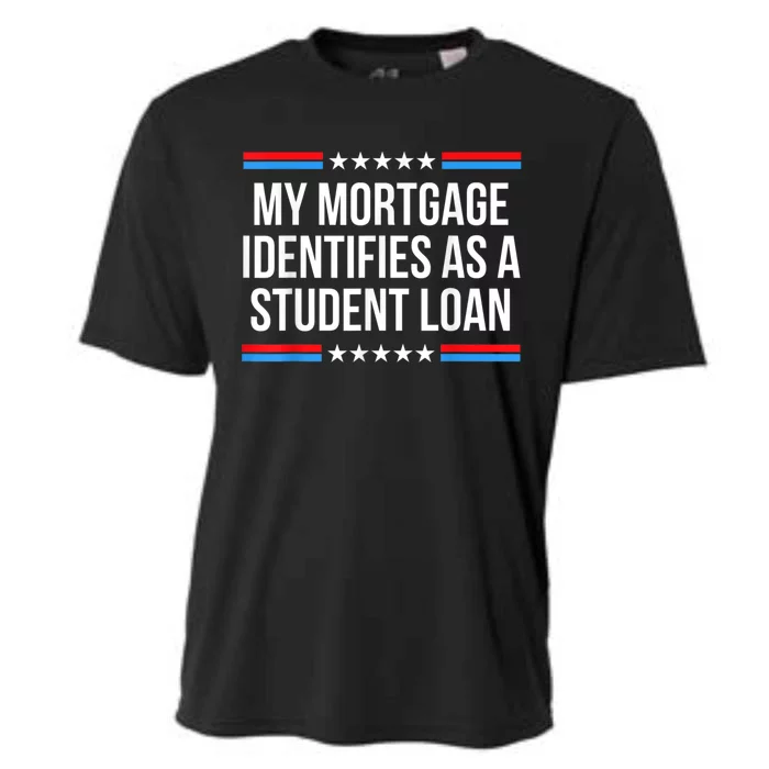 My Mortgage Identifies As A Student Loan Cancel Student Debt Cooling Performance Crew T-Shirt