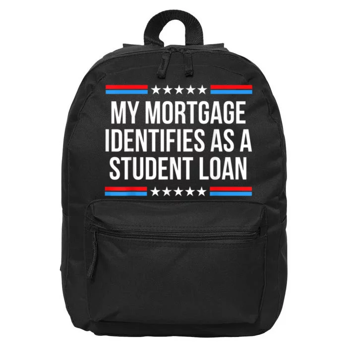 My Mortgage Identifies As A Student Loan Cancel Student Debt 16 in Basic Backpack