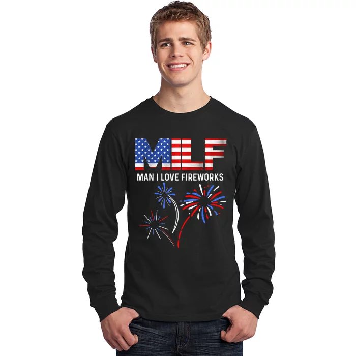 MILF Man I Love Fireworks Funny American Patriotic July 4th Long Sleeve Shirt