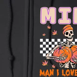 MILF Man I Love Fall Funny Skeleton Pumpkin Halloween Season Full Zip Hoodie