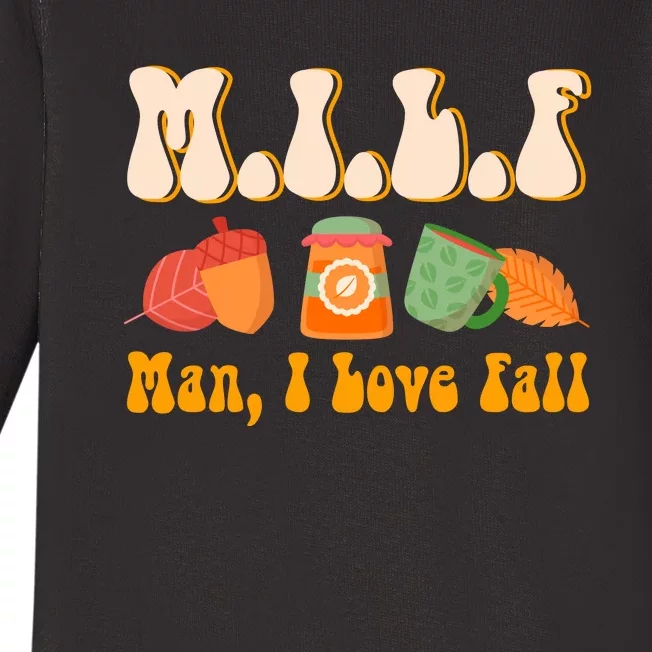 MILF Man I Love Fall Funny Pumpkin Autumn Lover Baby Long Sleeve Bodysuit