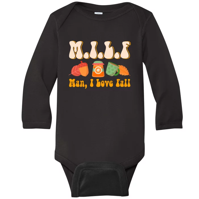 MILF Man I Love Fall Funny Pumpkin Autumn Lover Baby Long Sleeve Bodysuit