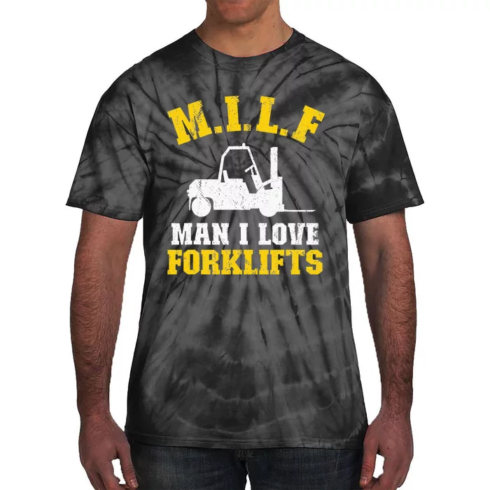 M.I.L.F Man I Love Forklifts Jokes Funny Forklift Driver Tie-Dye T-Shirt