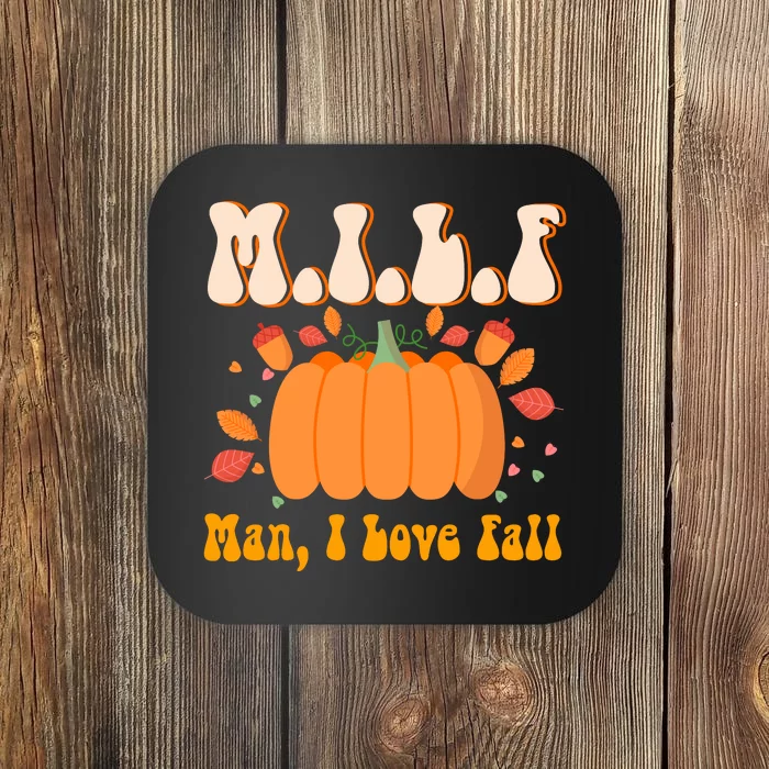 MILF Man I Love Fall Funny Pumpkin Autumn Lover Coaster