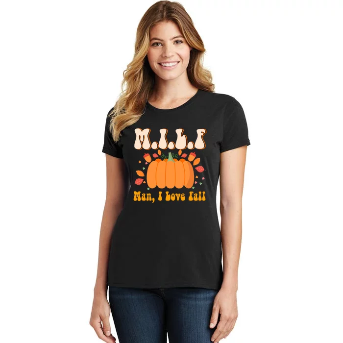 MILF Man I Love Fall Funny Pumpkin Autumn Lover Women's T-Shirt