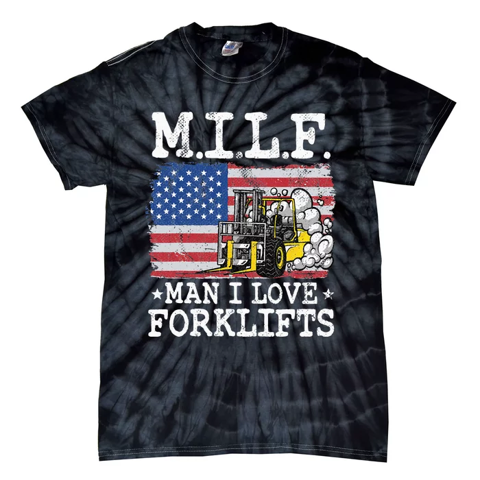 M.I.L.F. Man I Love Forklifts American Flag Forklift Driver Tie-Dye T-Shirt