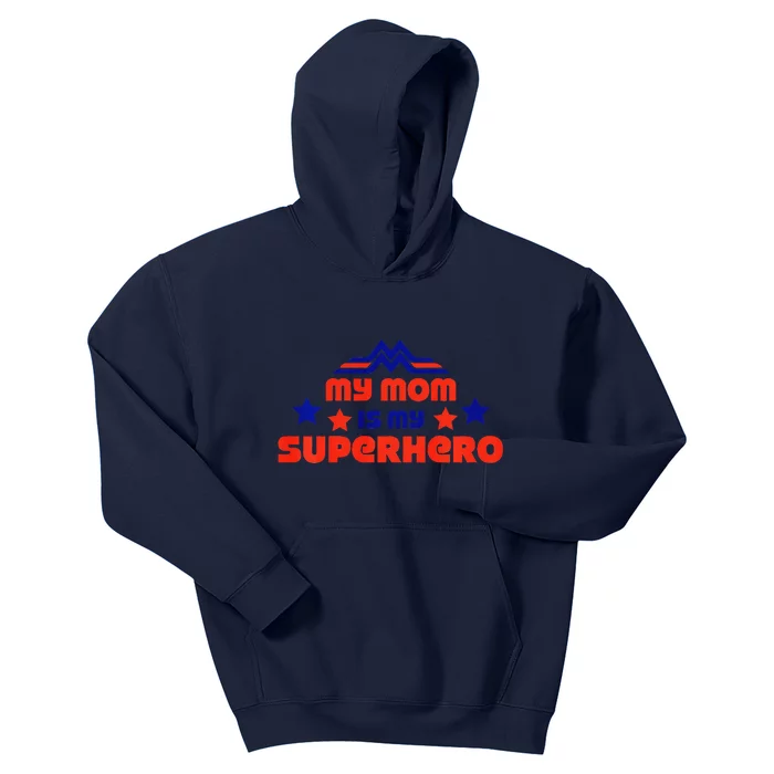 My Mom Is My Superhero Cute Mothers Day Kids Hoodie