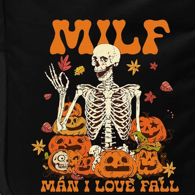 MILF Man I Love Fall Halloween Skeleton And Pumpkins Spooky Impact Tech Backpack