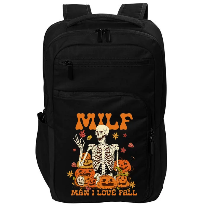 MILF Man I Love Fall Halloween Skeleton And Pumpkins Spooky Impact Tech Backpack