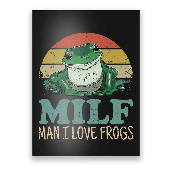 Milf Man I Love Frogs Funny Saying Frog Amphibian Lovers Poster