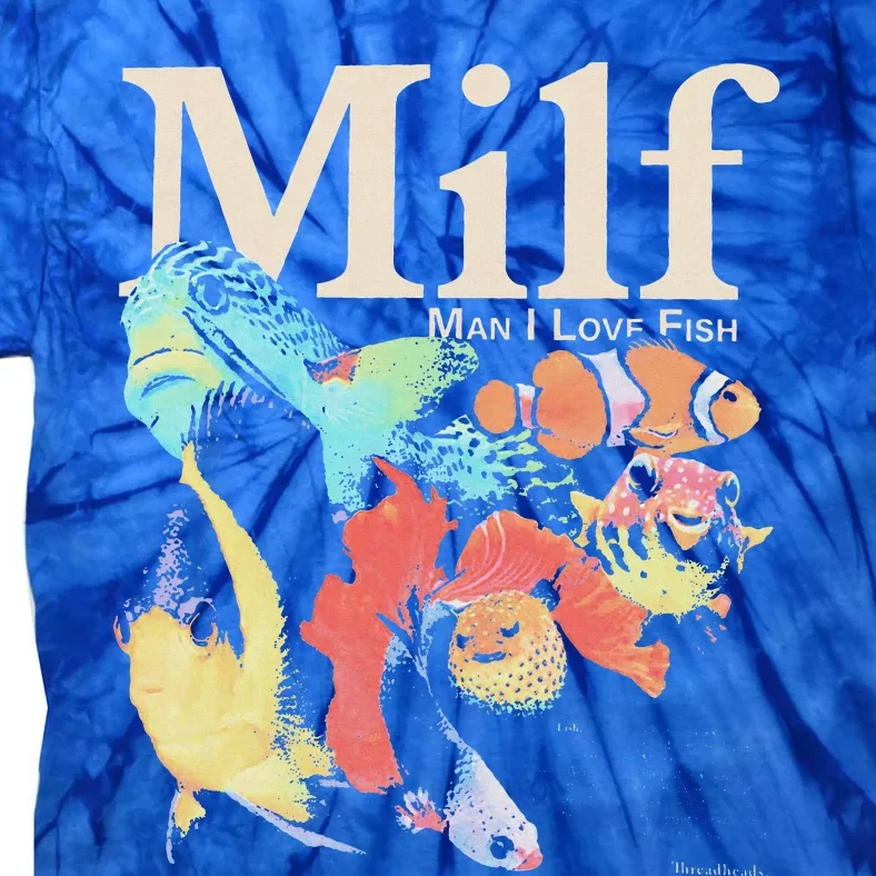 Milf Man I Love Fish Tie-Dye T-Shirt