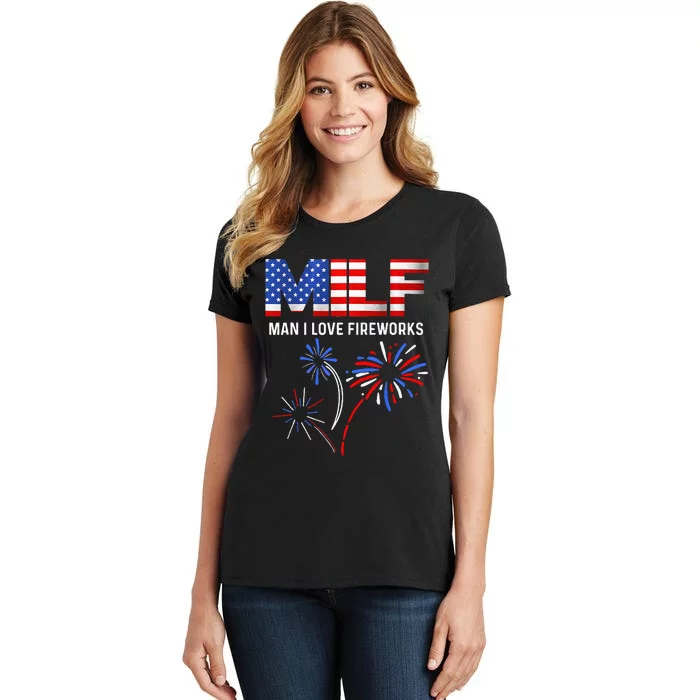 MILF Man I Love Fireworks Funny American Patriotic July 4th (1) Women's T-Shirt