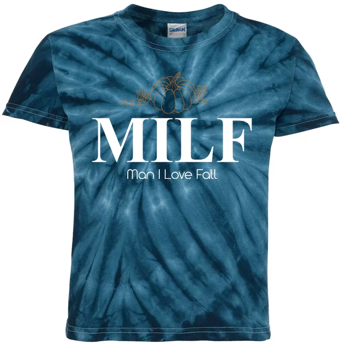 MILF Man I Love Fall October Lover Kids Tie-Dye T-Shirt