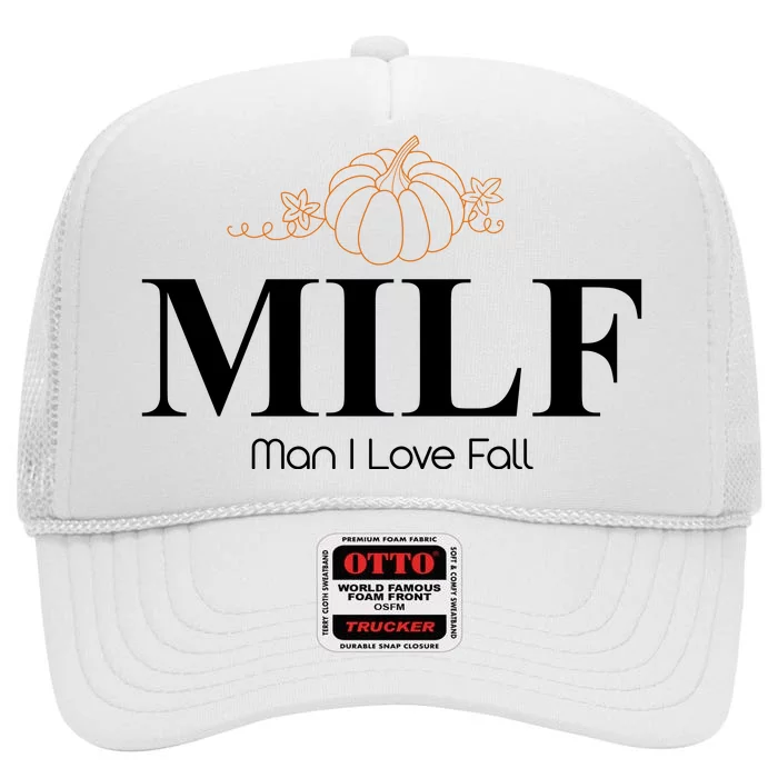 MILF Man I Love Fall October Lover High Crown Mesh Trucker Hat