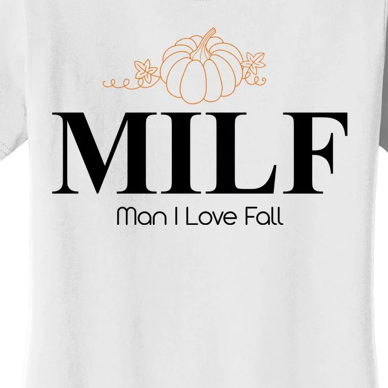 MILF Man I Love Fall October Lover Women's T-Shirt