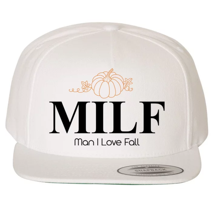 MILF Man I Love Fall October Lover Wool Snapback Cap