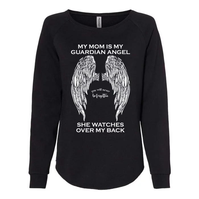 My Mom Is My Guardian Angel Great Gift Womens California Wash Sweatshirt