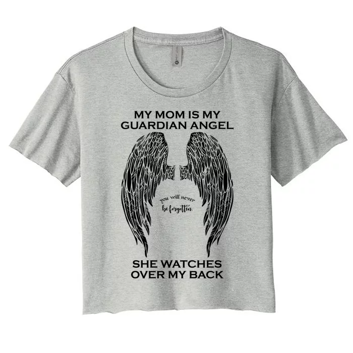 My Mom Is My Guardian Angel Great Gift Women's Crop Top Tee