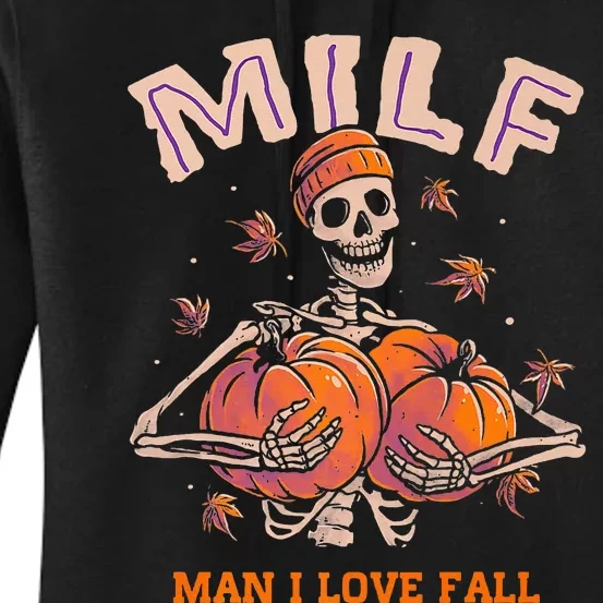 MILF Man I Love Fall Funny Skeleton Pumpkin Autumn Lover Women's Pullover Hoodie