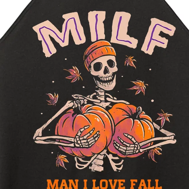 MILF Man I Love Fall Funny Skeleton Pumpkin Autumn Lover Women’s Perfect Tri Rocker Tank