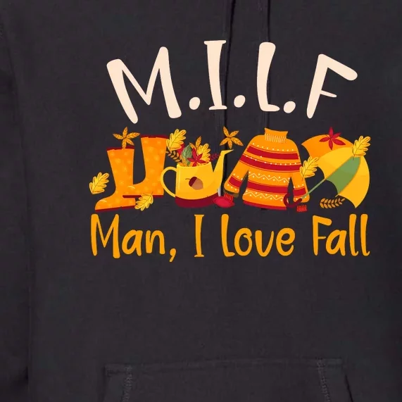 MILF Man I Love Fall Funny Pumpkin Autumn Lover Premium Hoodie