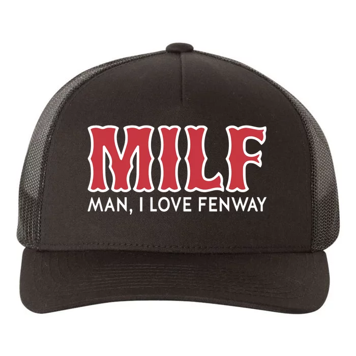 Milf Man I Love Fenway Yupoong Adult 5-Panel Trucker Hat