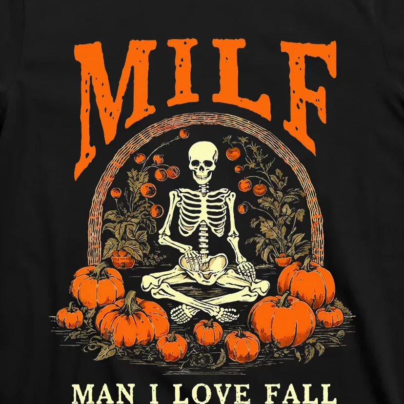 MILF Man I Love Fall Funny Skeleton Pumpkin Halloween T-Shirt