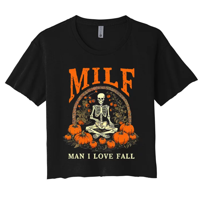 MILF Man I Love Fall Funny Skeleton Pumpkin Halloween Women's Crop Top Tee